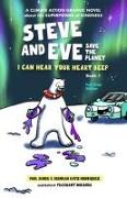 Steve and Eve Save the Planet: I Can Hear Your Heart Beep