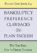 Bankruptcy Preference Clawbacks in Plain English: Why They Exist. How to Defend Yourself
