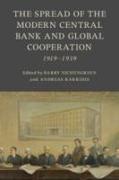 The Spread of the Modern Central Bank and Global Cooperation