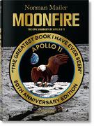 Norman Mailer. MoonFire. The Epic Journey of Apollo 11