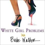 White Girl Problems Lib/E