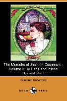 The Memoirs of Jacques Casanova - Volume II: To Paris and Prison (Illustrated Edition) (Dodo Press)
