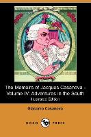 The Memoirs of Jacques Casanova - Volume IV: Adventures in the South (Illustrated Edition) (Dodo Press)