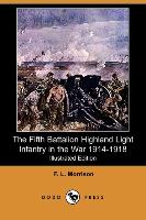 The Fifth Battalion Highland Light Infantry in the War 1914-1918 (Illustrated Edition) (Dodo Press)
