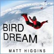 Bird Dream Lib/E: Adventures at the Extremes of Human Flight