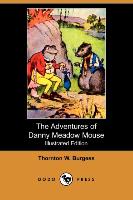 The Adventures of Danny Meadow Mouse (Illustrated Edition) (Dodo Press)
