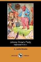 Johnny Crow's Party (Illustrated Edition) (Dodo Press)
