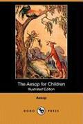 The Aesop for Children (Illustrated Edition) (Dodo Press)