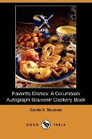 Favorite Dishes: A Columbian Autograph Souvenir Cookery Book (Dodo Press)