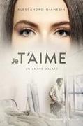 Je t'aime: Un amore malato