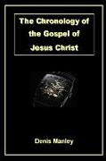 The Chronology of the Gospel of Jesus Christ