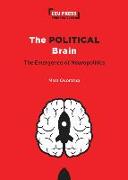 The Political Brain: The Emergence of Neuropolitics