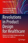 Revolutions in Product Design for Healthcare