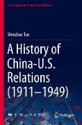 A History of China-U.S. Relations (1911¿1949)