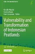 Vulnerability and Transformation of Indonesian Peatlands