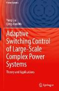 Adaptive Switching Control of Large-Scale Complex Power Systems