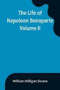 The Life of Napoleon Bonaparte. Volume II