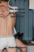 The emperor and his lover (gay story)