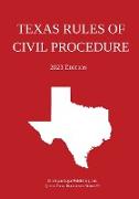 Texas Rules of Civil Procedure, 2023 Edition