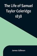 The Life of Samuel Taylor Coleridge