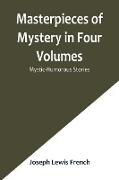 Masterpieces of Mystery in Four Volumes