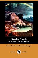 Spectra: A Book of Poetic Experiments (Dodo Press)