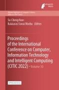 Proceedings of the International Conference on Computer, Information Technology and Intelligent Computing (CITIC 2022)