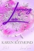 Learning to Love - Book 1 (Learning Series)
