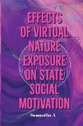 Effects of Virtual Nature Exposure on State Social Motivation