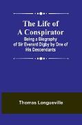 The Life of a Conspirator