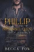 Phillip and the Impossible Quest