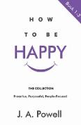 How To Be Happy - BOOKS 1 - 3