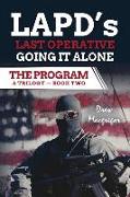 The Program - Book Two: LAPD's Last Operative. Going It Alone