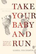 Take Your Baby and Run