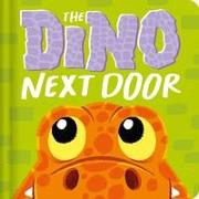 The Dino Next Door: Padded Board Book