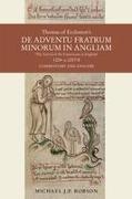 Thomas of Eccleston's de Adventu Fratrum Minorum in Angliam [The Arrival of the Franciscans in England], 1224-C.1257/8