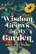 Wisdom Grows in My Garden