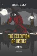 The Execution of Justice