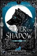 Silver and Shadow: The First Book of the Dark Goddess