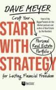 Start with Strategy: How to Design a Real Estate Portfolio to Hit Your Long-Term Goals