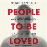 People to Be Loved Lib/E: Why Homosexuality Is Not Just an Issue