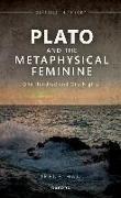 Plato and the Metaphysical Feminine