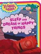 Sleep and Dream of Happy Things