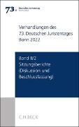 Verhandlungen des 73. Deutschen Juristentages Bonn 2022 Band II/2: Sitzungsberichte - Diskussion und Beschlussfassung