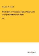The history of the descendants of Elder John Strong of Northampton, Mass