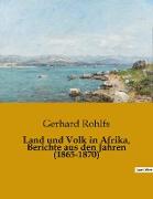 Land und Volk in Afrika, Berichte aus den Jahren (1865-1870)