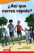 ¿Así Que Corres Rápido?