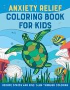 Anxiety Relief Coloring Book for Kids