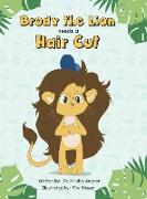 Brody The Lion Needs A Haircut: Strategies for Children with Autism and Sensory Processing Disorders