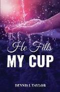 He Fills My Cup: A 90-Day Devotional To Refresh And Restore Your Soul, Drink From The Fountain